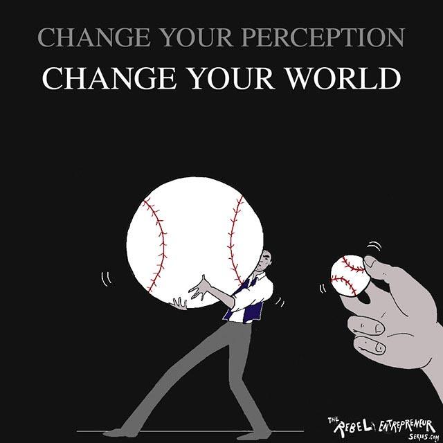 Change your perception