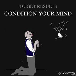Condition your mind