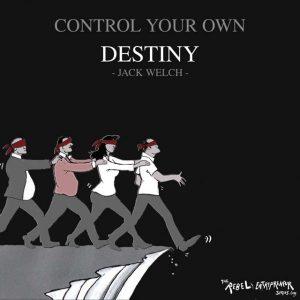Control your own destiny