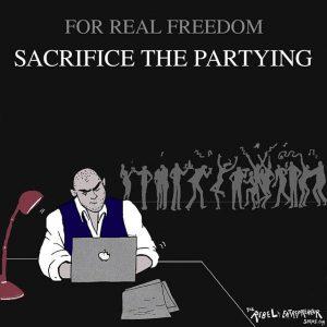 Sacrifice the partying